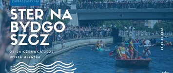 Bydgoski Festiwal Wodny Ster na Bydgoszcz 2022